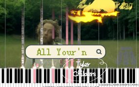 All Your’n – Tyler Childers钢琴曲钢琴版钢琴谱网| ninept钢琴谱网|钢琴谱|ninept|钢琴谱|简谱|钢琴教程|钢琴软件|五线谱|钢琴网|曲谱网|ninept钢琴| ninept.com|钢琴软件|音乐软件ninept钢琴