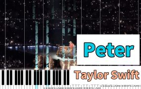 《Peter》 Taylor Swift 钢琴曲钢琴版钢琴谱五线谱钢琴谱网| ninept钢琴谱网|钢琴谱|ninept|钢琴谱|简谱|钢琴教程|钢琴软件|五线谱|钢琴网|曲谱网|ninept钢琴| ninept.com|钢琴软件|音乐软件ninept钢琴