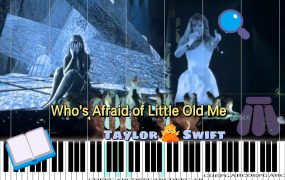 Who’s Afraid of Little Old Me–Taylor Swift钢琴版钢琴曲钢琴谱五线谱钢琴谱网| ninept钢琴谱网|钢琴谱|ninept|钢琴谱|简谱|钢琴教程|钢琴软件|五线谱|钢琴网|曲谱网|ninept钢琴| ninept.com|钢琴软件|音乐软件ninept钢琴